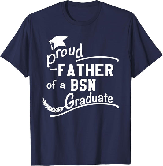 Men's Proud Father Of BSN Nursing Graduate BSN Dad T-Shirt - T-Shirt | Navy