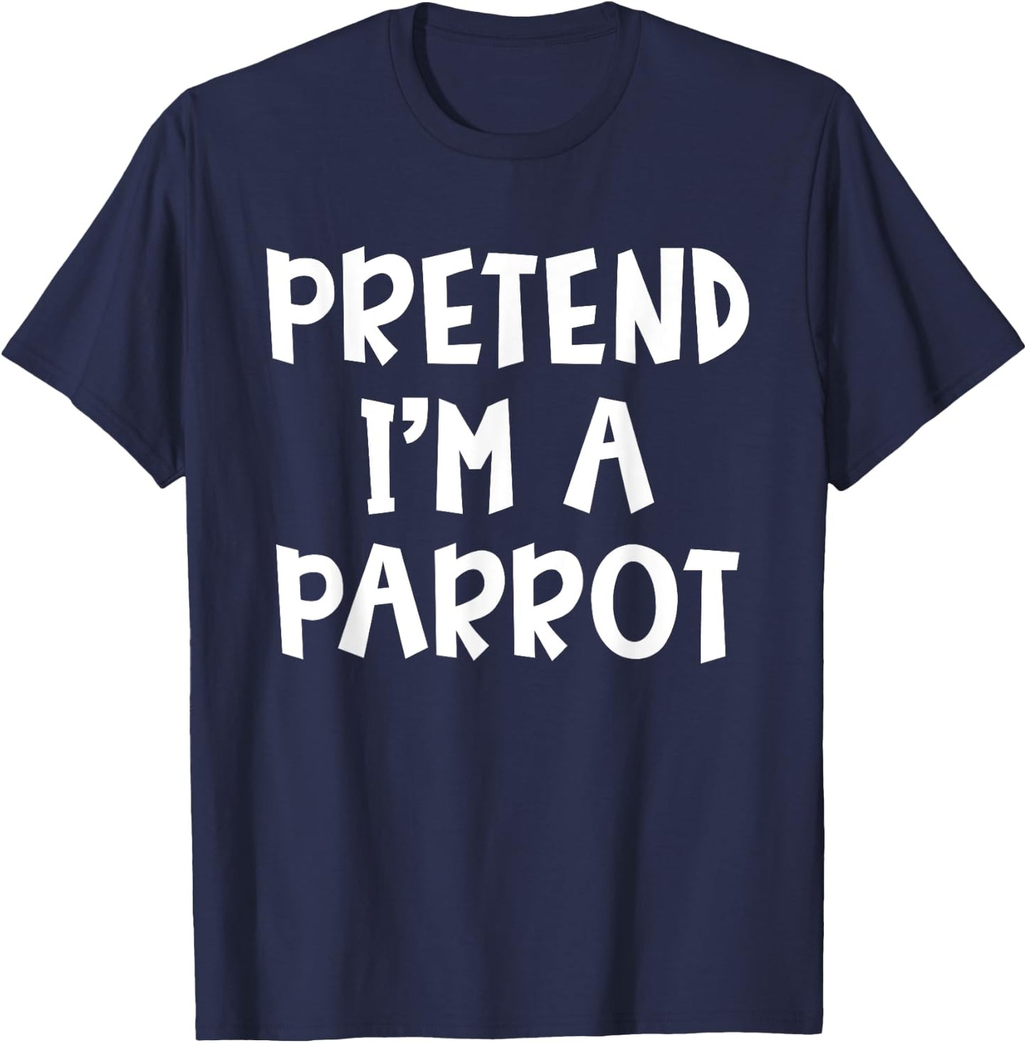 Pretend I'm A Parrot Matching Costume Lazy Easy Halloween T-Shirt - T-Shirt | Navy