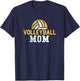 Volleyball Mom Funny Sports Coach Proud Mama Mother's Day T-Shirt - T-Shirt | Navy