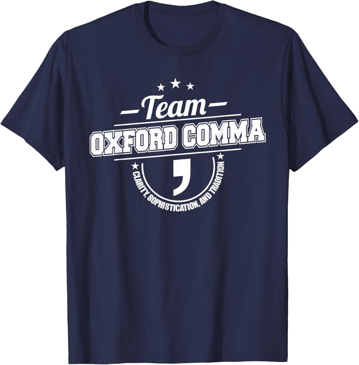 Team Oxford Comma Shirt | Funny Grammar Police Shirt T-Shirt - T-Shirt | Navy