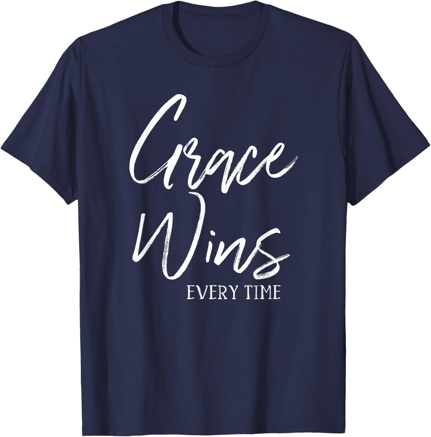 Grace Wins Every Time Christian Worship Leader Baptism Gift T-Shirt - T-Shirt | Navy