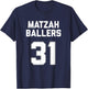 Matzah Baller 31 Funny Jewish Matzo Ball Pun Basketball Team T-Shirt - T-Shirt | Navy