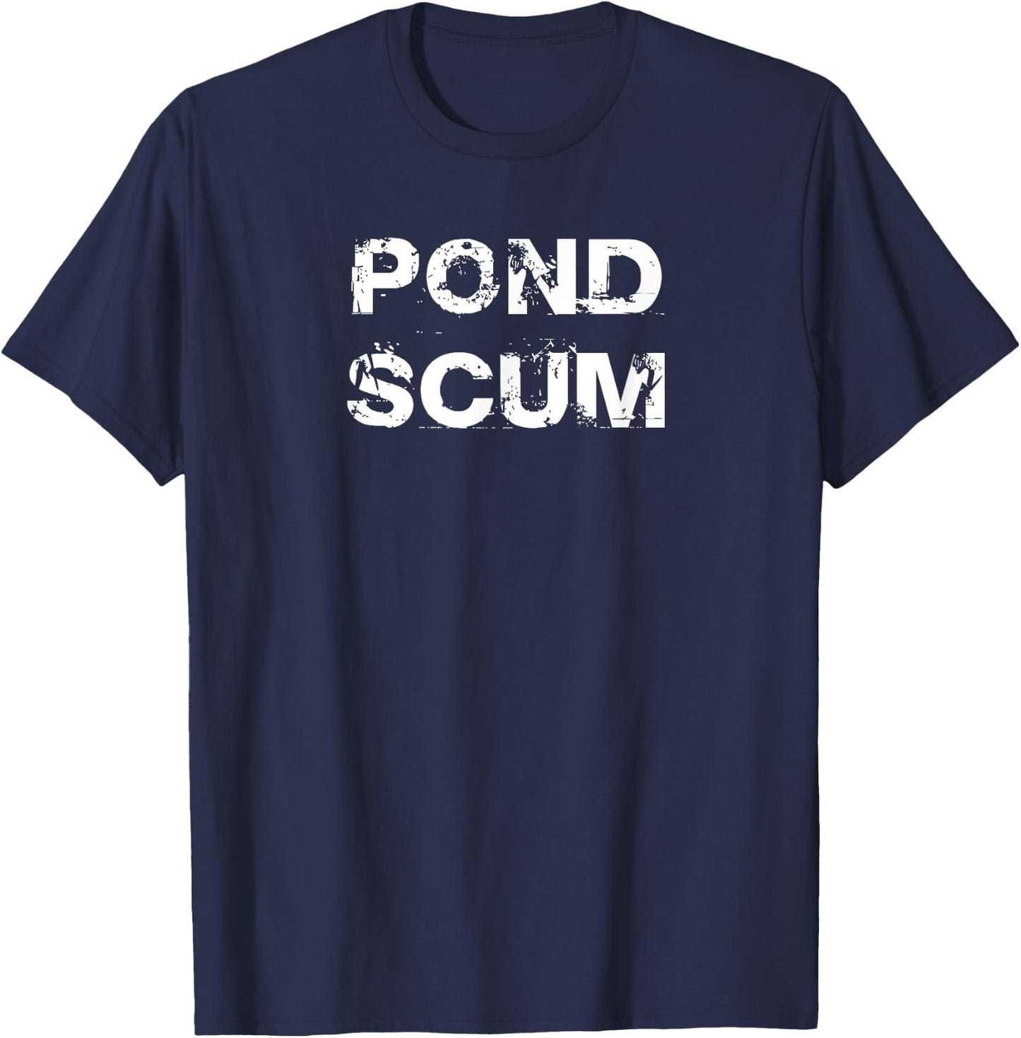 Pond Scum T Shirt, Favorite Pond Fishing Hole Gift T-Shirt - T-Shirt | Navy