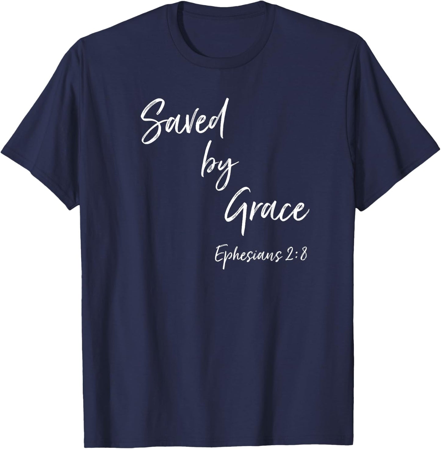 Saved By Grace Ephesians Scripture Christian Bible Verse T-Shirt - T-Shirt | Navy