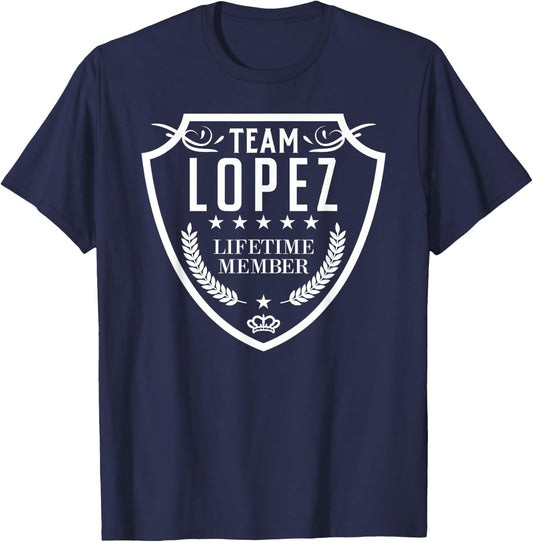 Team Lopez Lifetime Member Matching Family Crew Shirt T-Shirt - T-Shirt | Navy