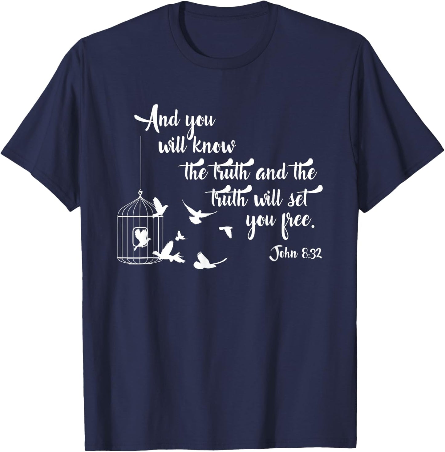 Christian Bible Shirt Bird Cage Truth Shall Set You Free T-Shirt - T-Shirt | Navy