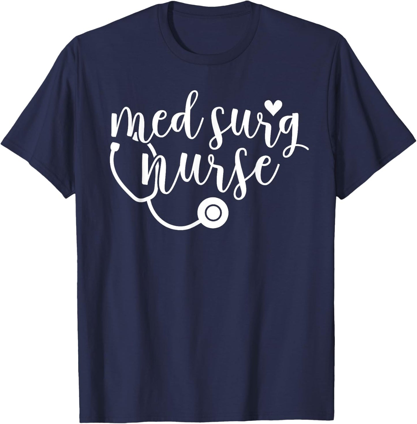 Cute Med Surg Nurse Design - Medical Surgical Nurse RN T-Shirt - T-Shirt | Navy