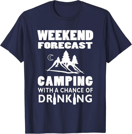 Weekend Forecast Camping With A Chance Of Drinking T-Shirt - T-Shirt | Navy