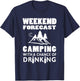 Weekend Forecast Camping With A Chance Of Drinking T-Shirt - T-Shirt | Navy