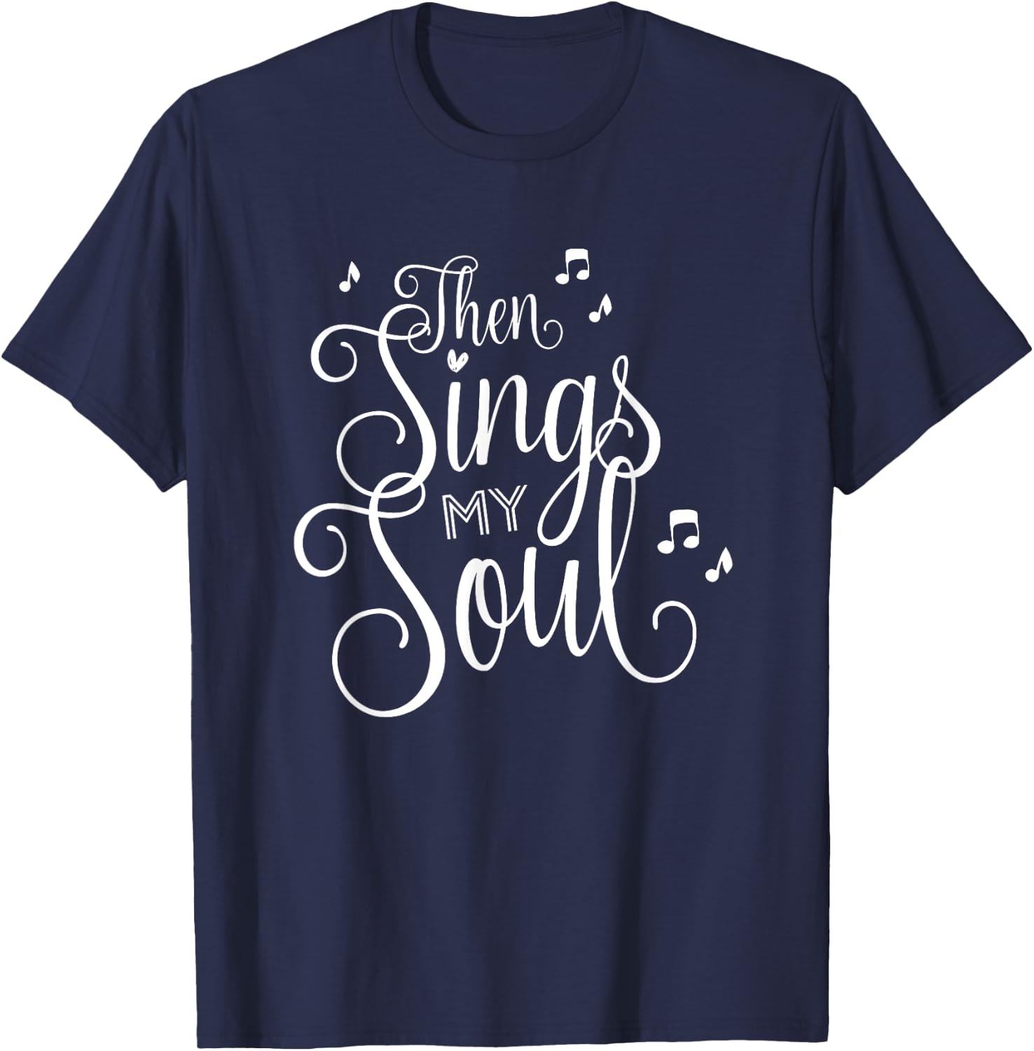 Christian Song for those who love to sing T-Shirt - T-Shirt | Navy