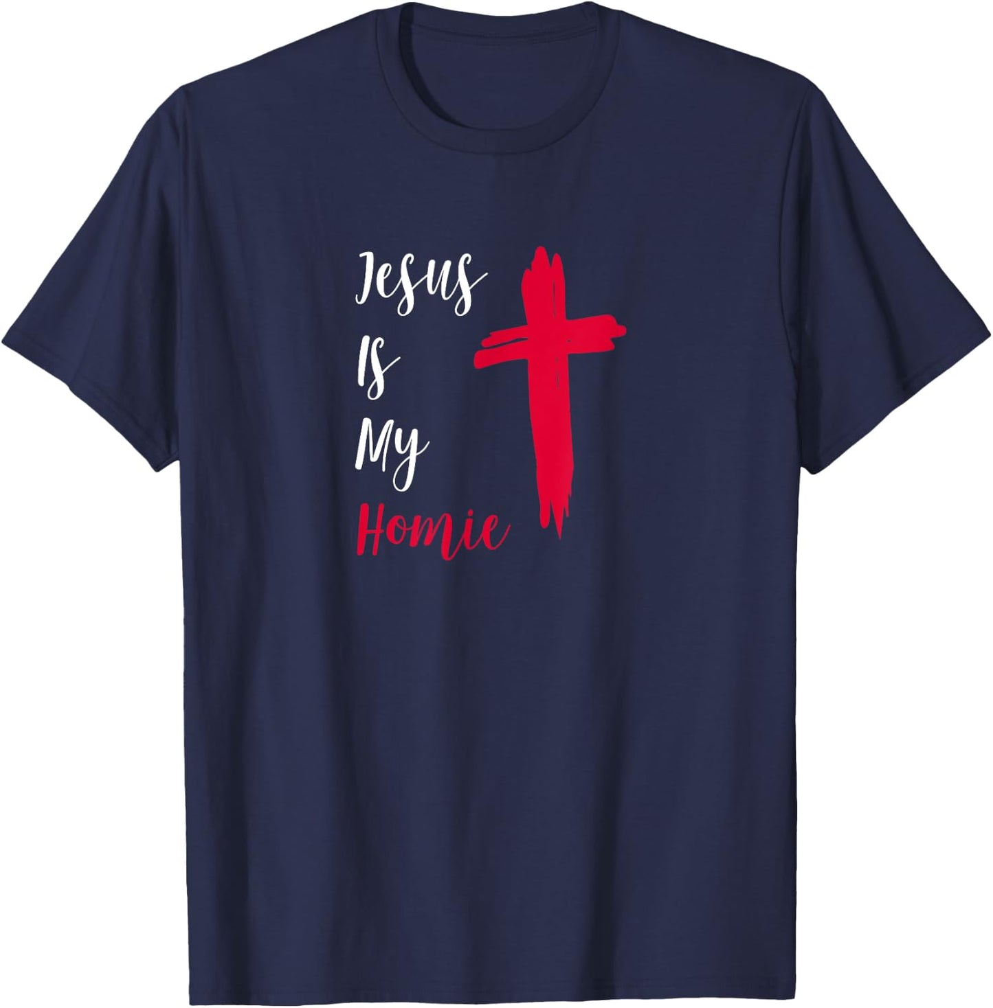 Jesus Is My Homie T-Shirt - T-Shirt | Navy