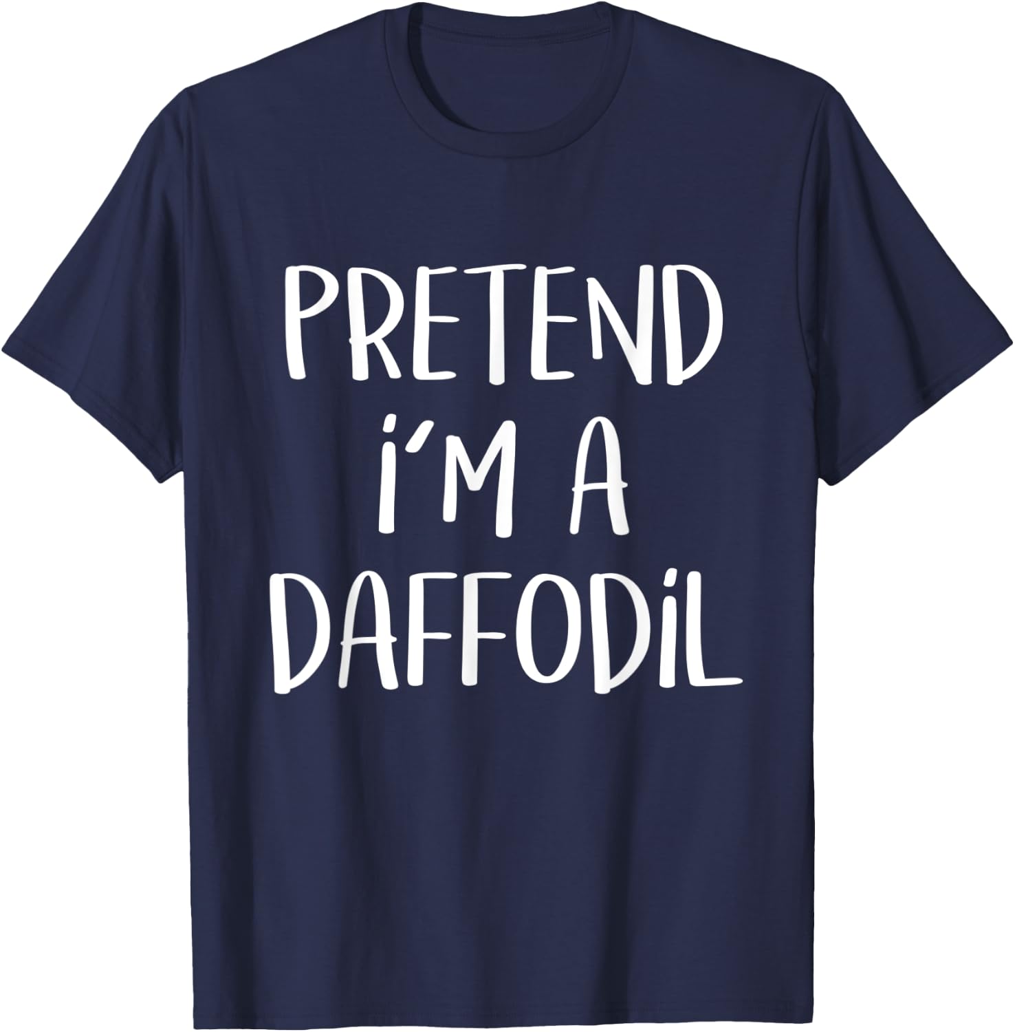Pretend I'm A Daffodil Costume Party Lazy Funny Halloween T-Shirt - T-Shirt | Navy