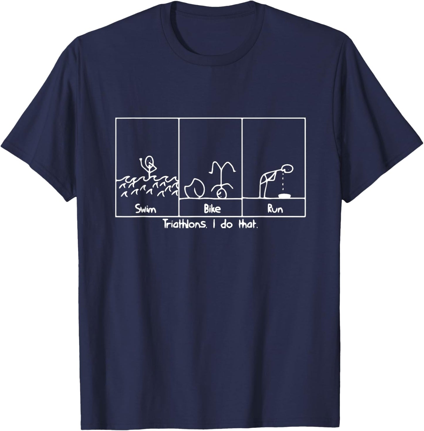 FUNNY GREAT TRIATHLON TRI Triathlete Swim Bike Run T-Shirt - T-Shirt | Navy