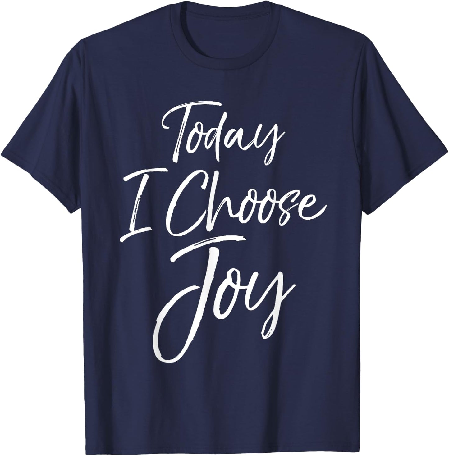 Today I Choose Joy Shirt Vintage Cool Bold Christian T-Shirt - T-Shirt | Navy
