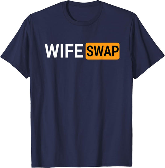 Wife Swap - Swinger Couple T-Shirt - T-Shirt | Navy
