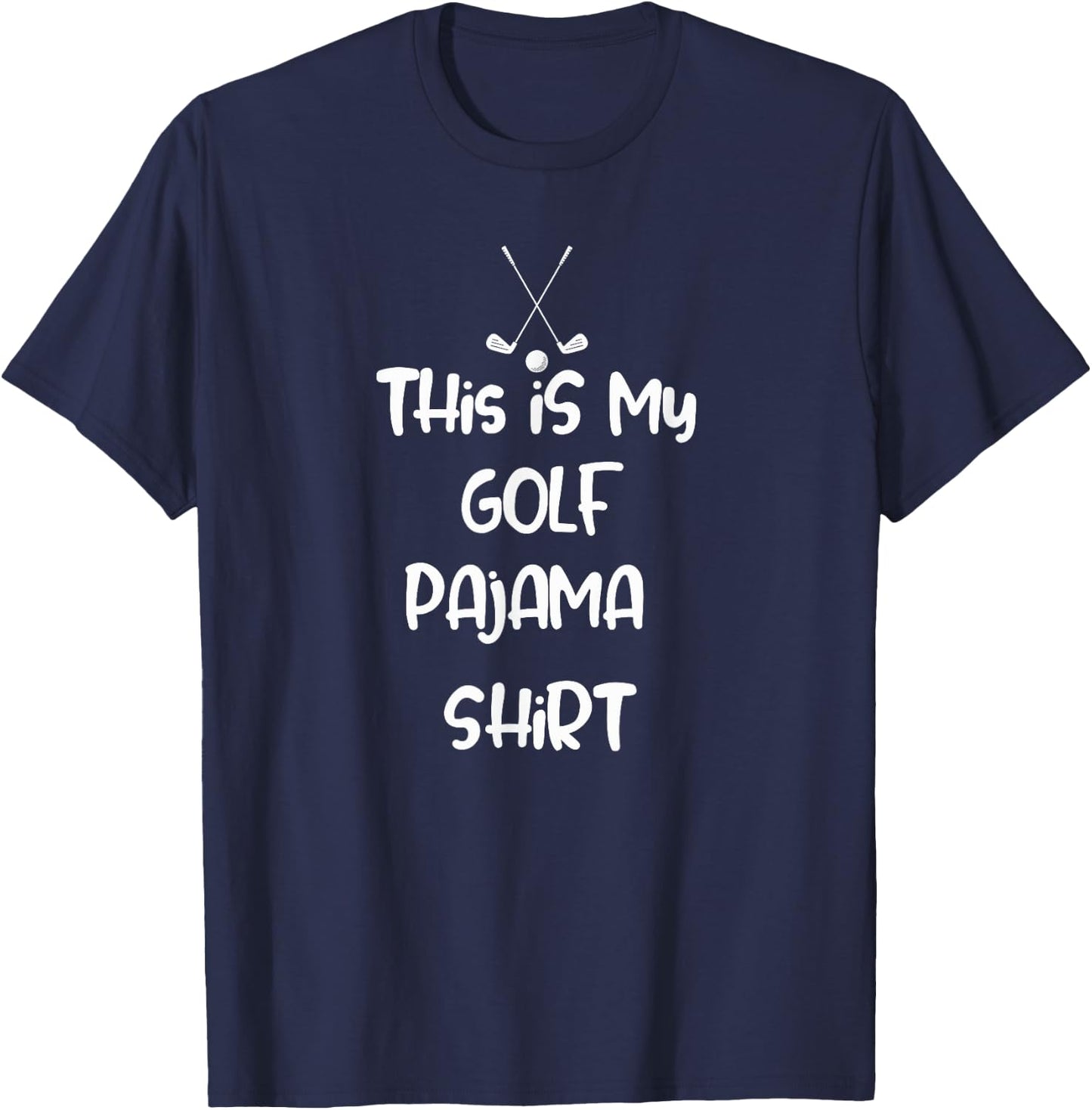 This is My Golf Pajama Shirt T-Shirt - T-Shirt | Navy