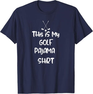 This is My Golf Pajama Shirt T-Shirt - T-Shirt | Navy
