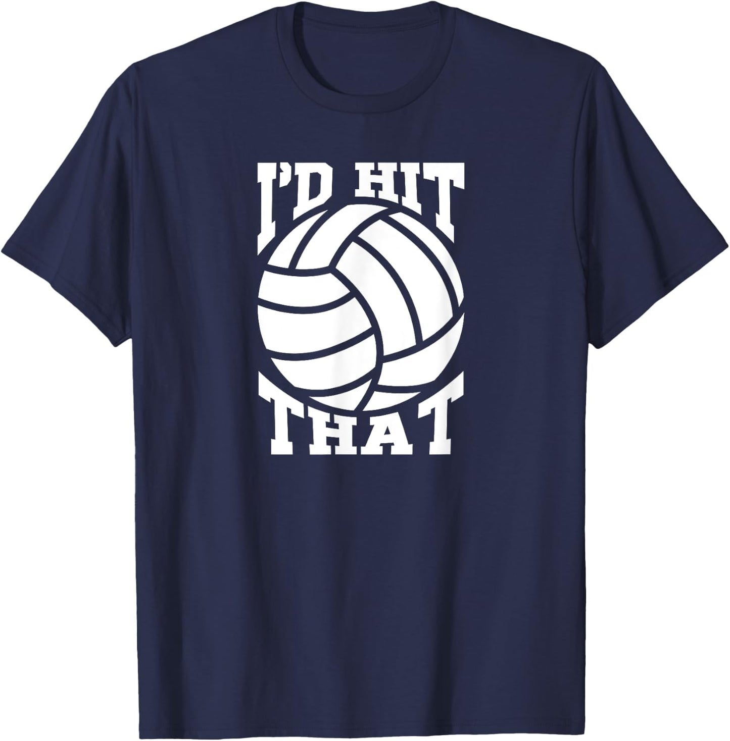 I'd Hit That Volleyball Beach Volleyball Team Women T-Shirt - T-Shirt | Navy