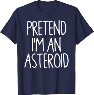 Pretend I'm An Asteroid Matching Lazy Easy Halloween Costume T-Shirt - T-Shirt | Navy
