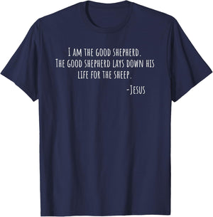 I AM the Good Shepherd Jesus John 10 11 Scripture T-Shirt - T-Shirt | Navy
