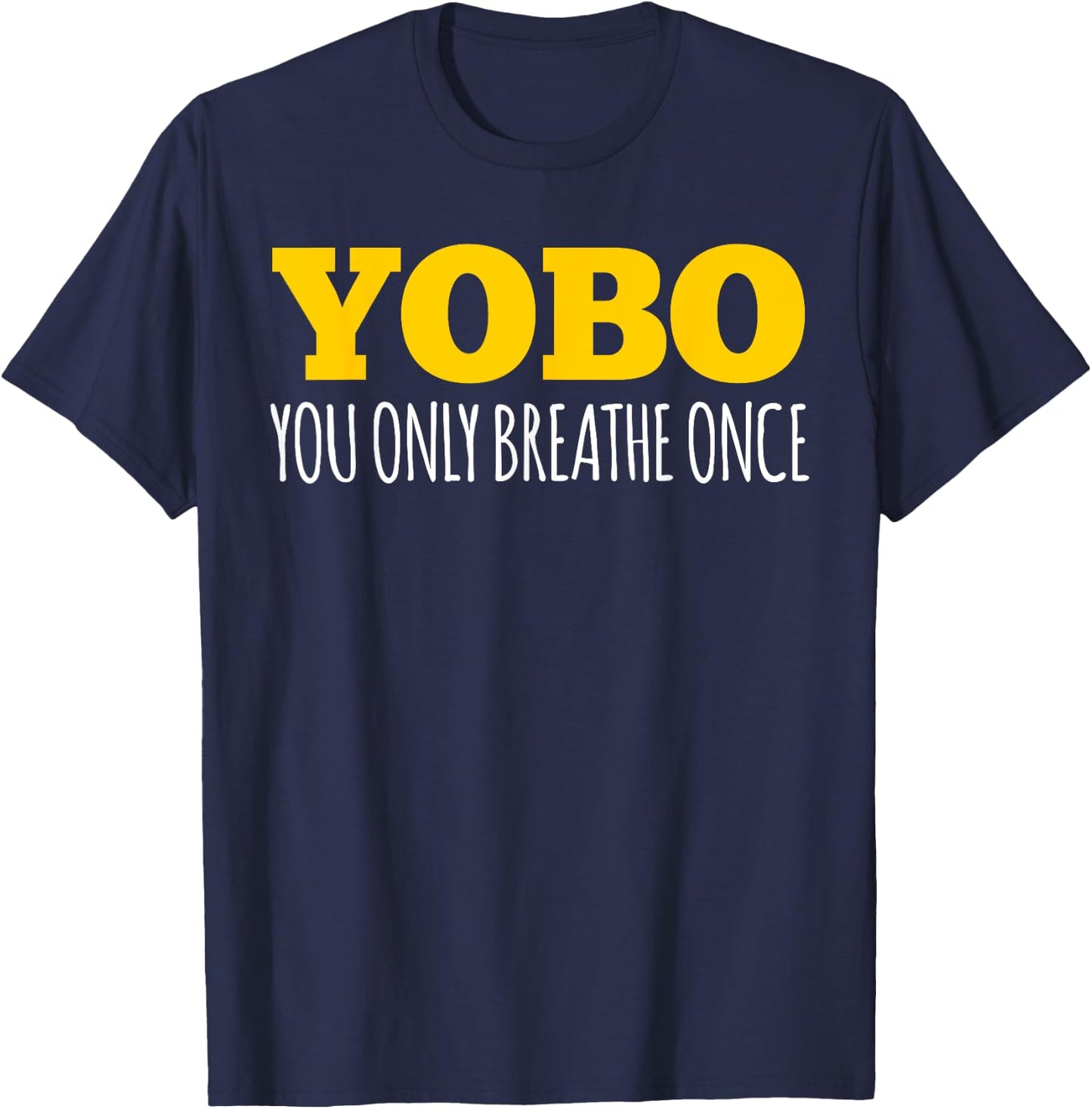 Swimmer Gift Shirt Yobo You Only Breathe Once T Shirt T-Shirt - T-Shirt | Navy