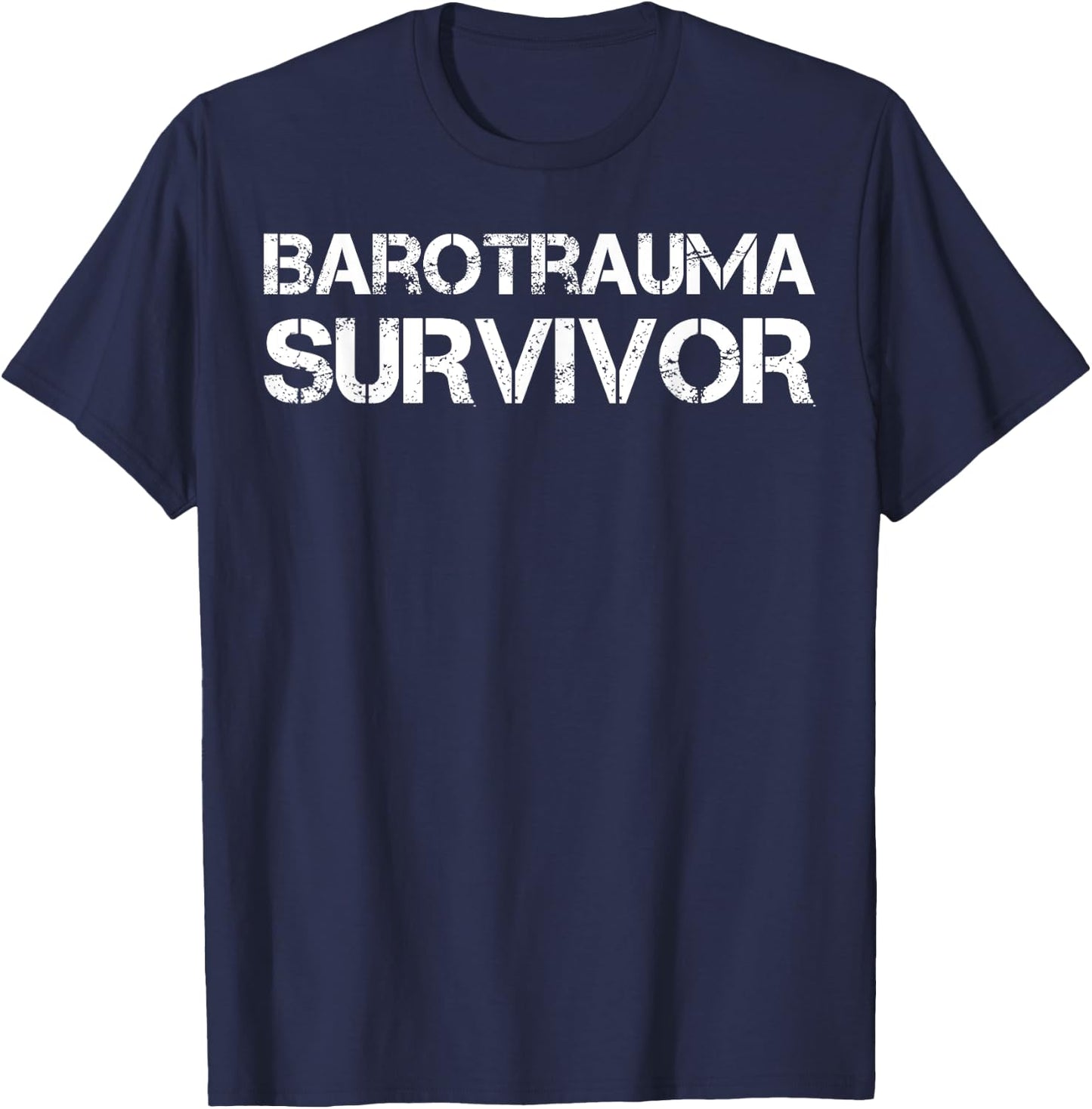 Barotrauma Survivor T-Shirt - T-Shirt | Navy