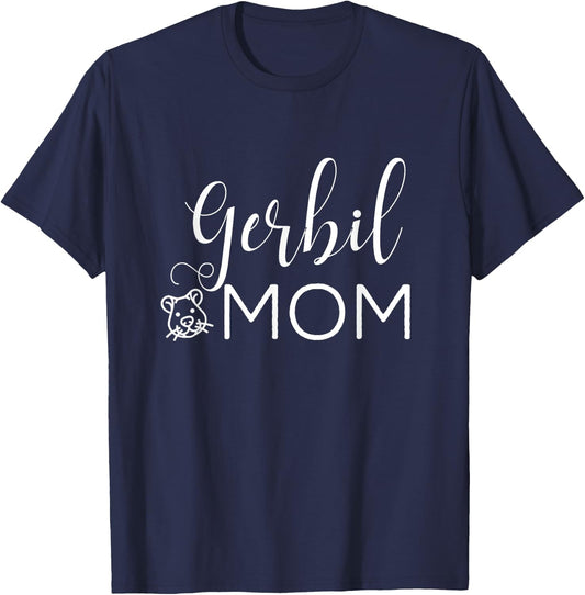Gerbil Mom - Cute Gerbil Gift Gerbil Lover Gerbil Outfit T-Shirt - T-Shirt | Navy
