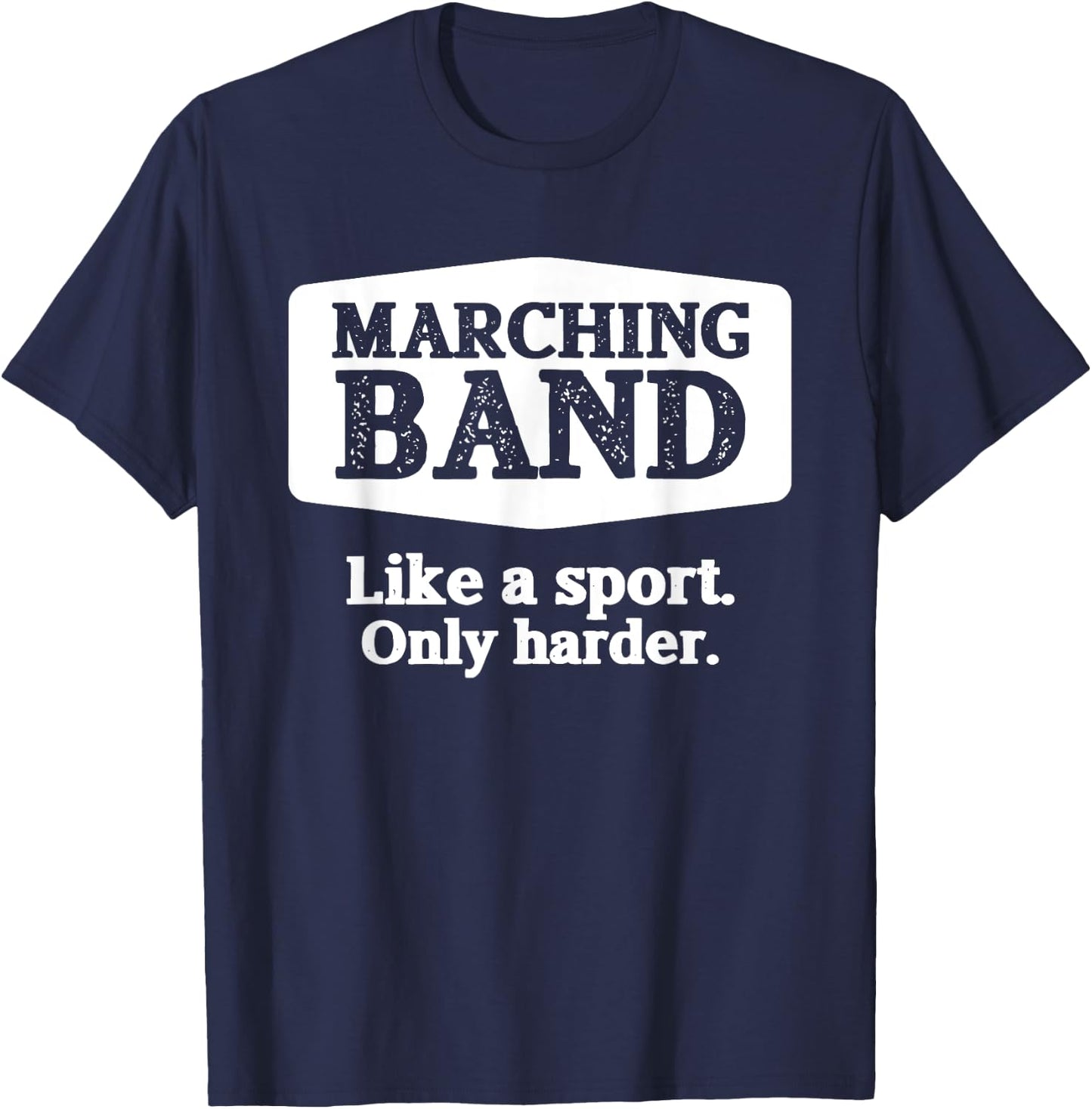 Marching Band Like a Sport Only Harder Funny Band T-Shirt - T-Shirt | Navy