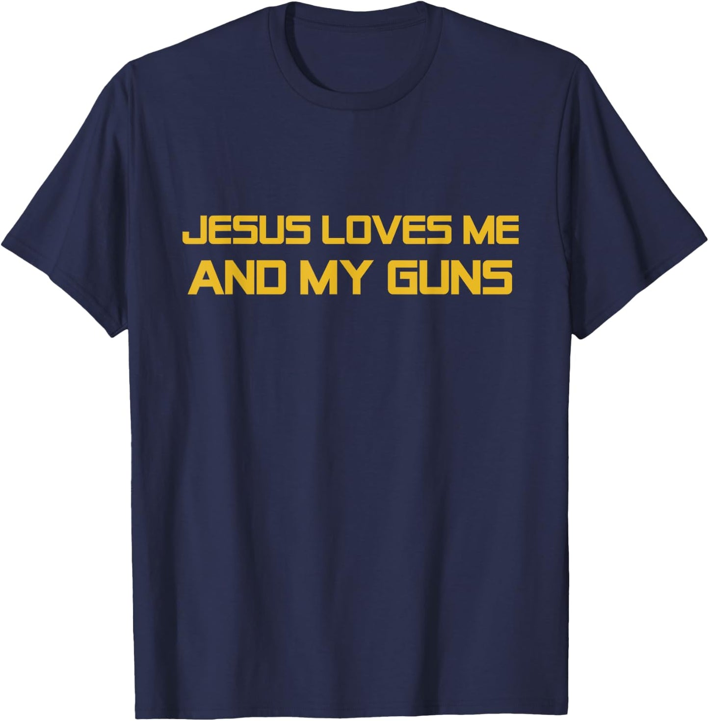 Patriotic 2nd Amendment Christ - Jesus Loves Me and My Guns T-Shirt - T-Shirt | Navy