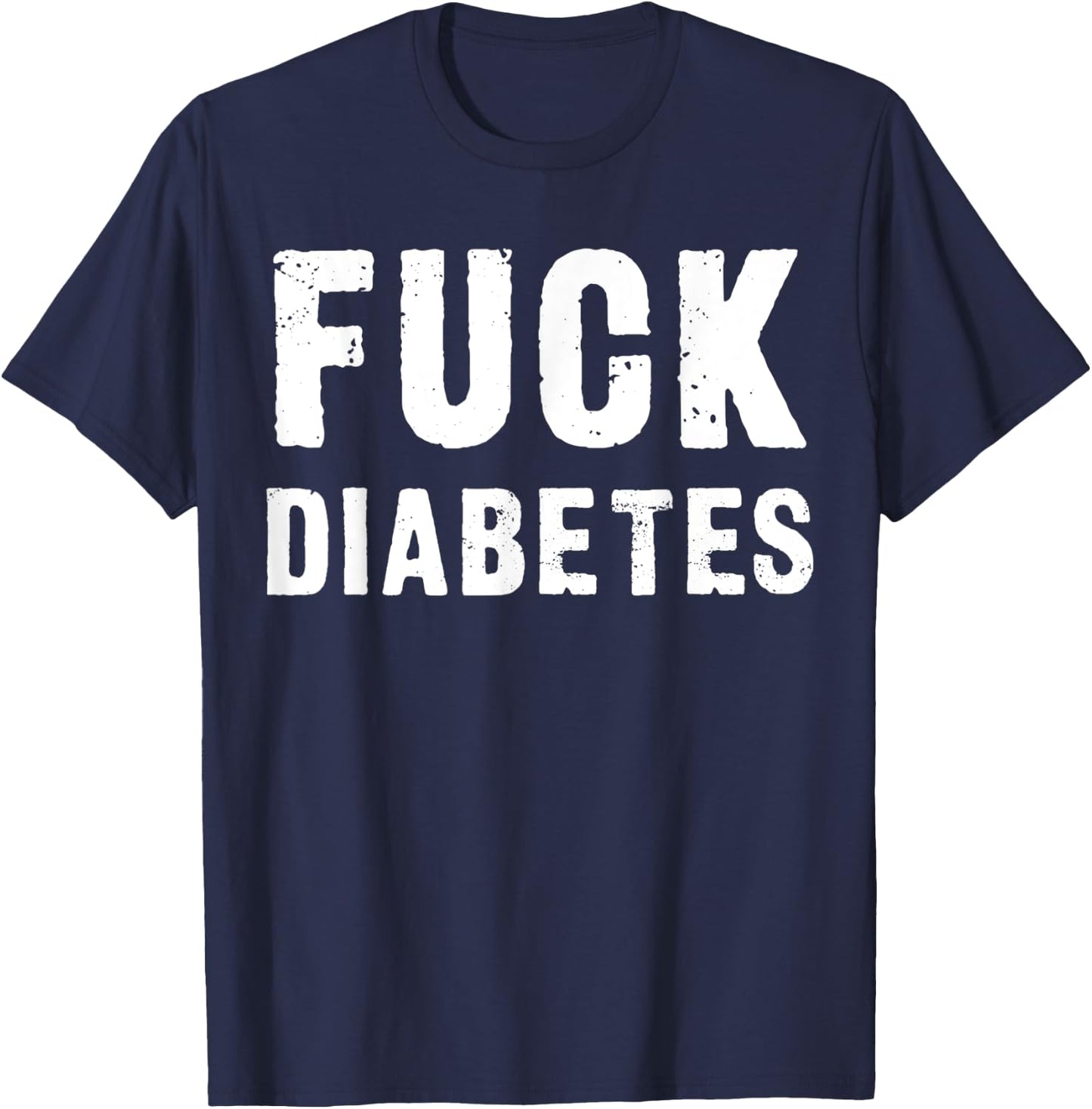 Fuck Diabetes T-Shirt - T-Shirt | Navy