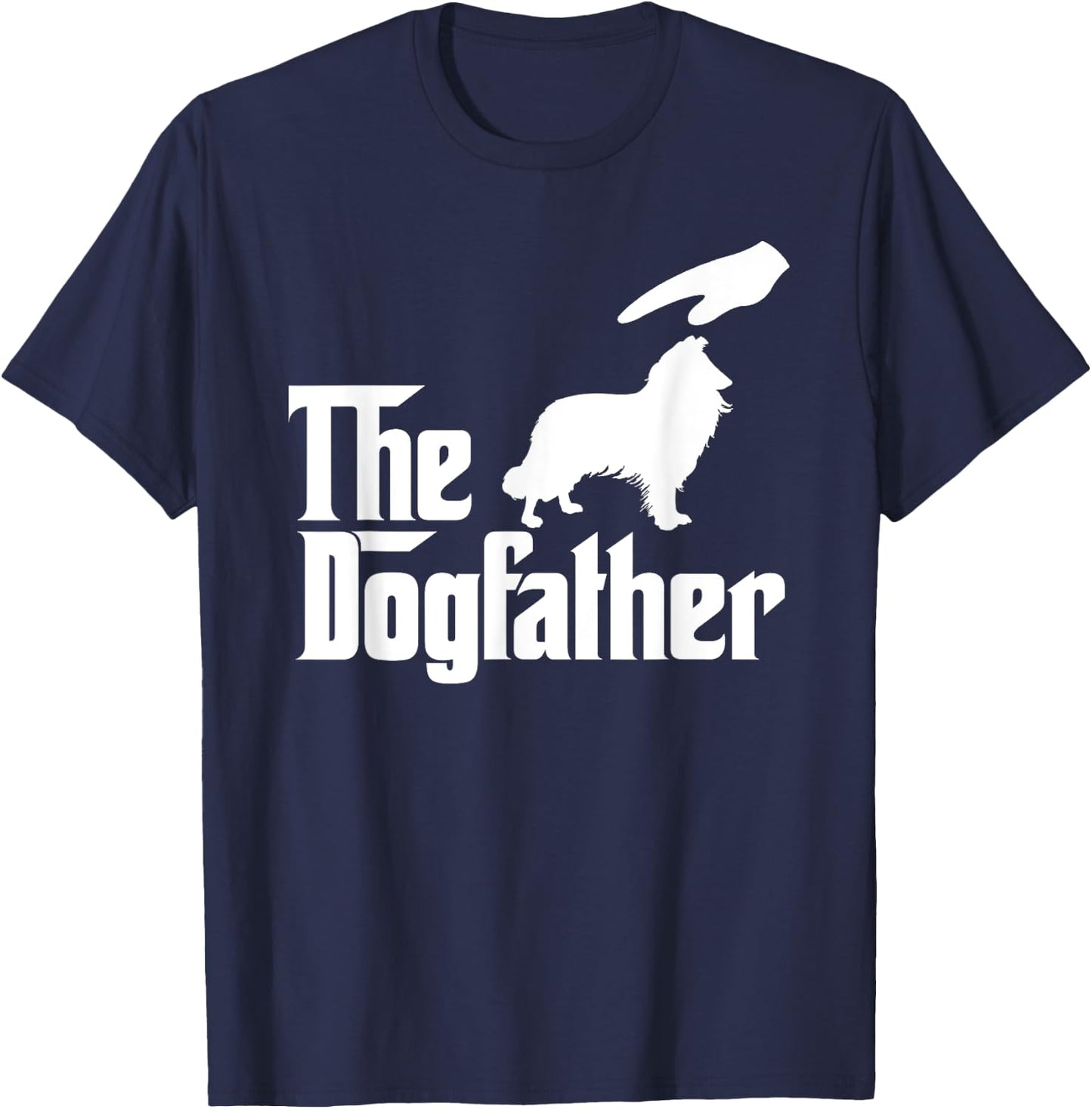 Rough Collie Dog Dad The DogFather Funny Dogs Lovers Women Kids T-Shirt - T-Shirt | Navy
