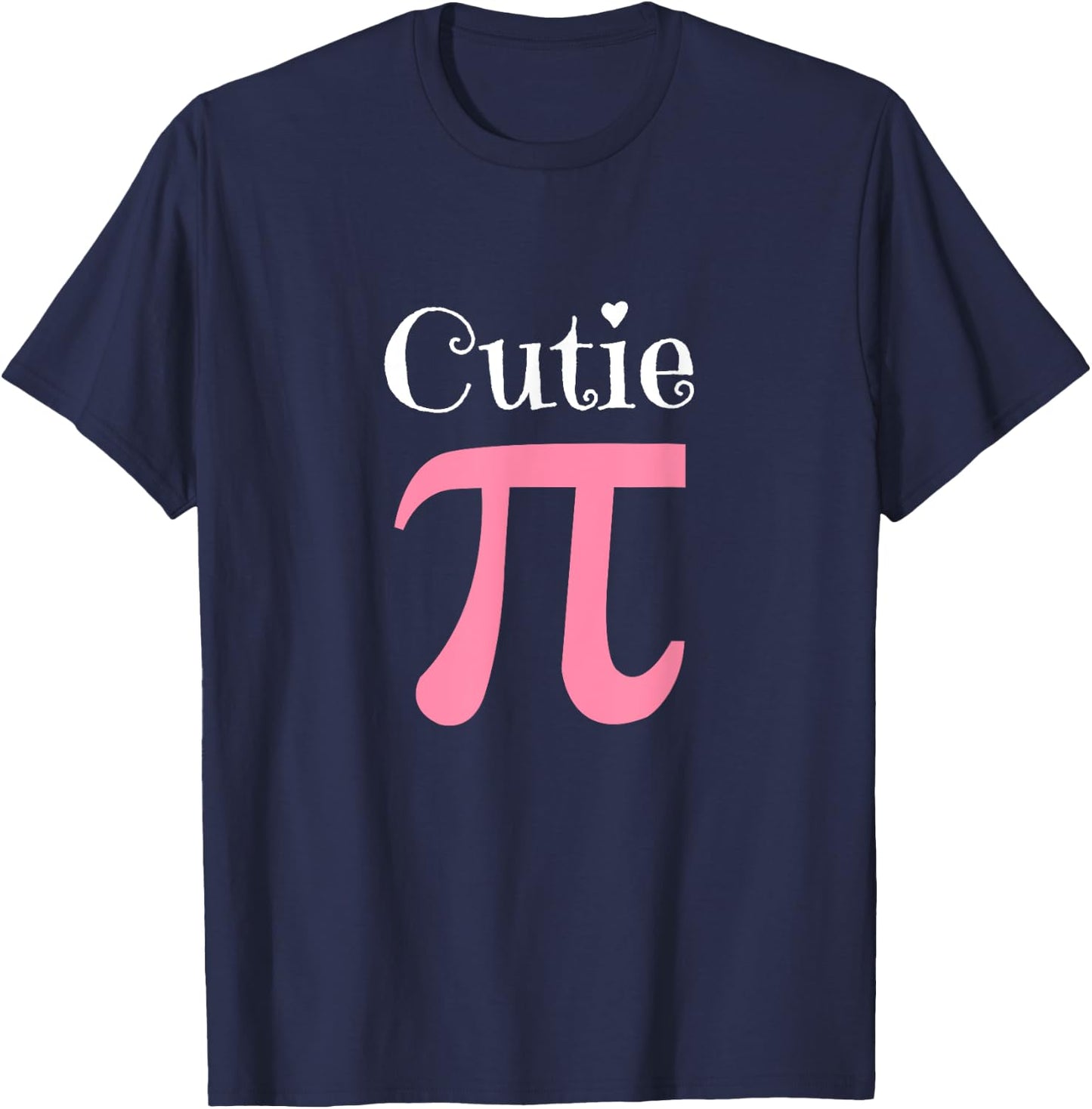 Funny Pi Symbol Shirt Cutie Pie National Pi Day Gift T-Shirt - T-Shirt | Navy