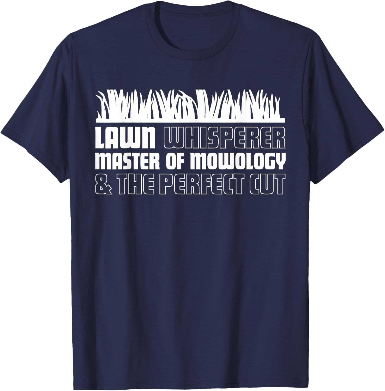 Funny Lawn Mowing Shirt. Garden Lawn Mower Yard Work Gift T-Shirt - T-Shirt | Navy