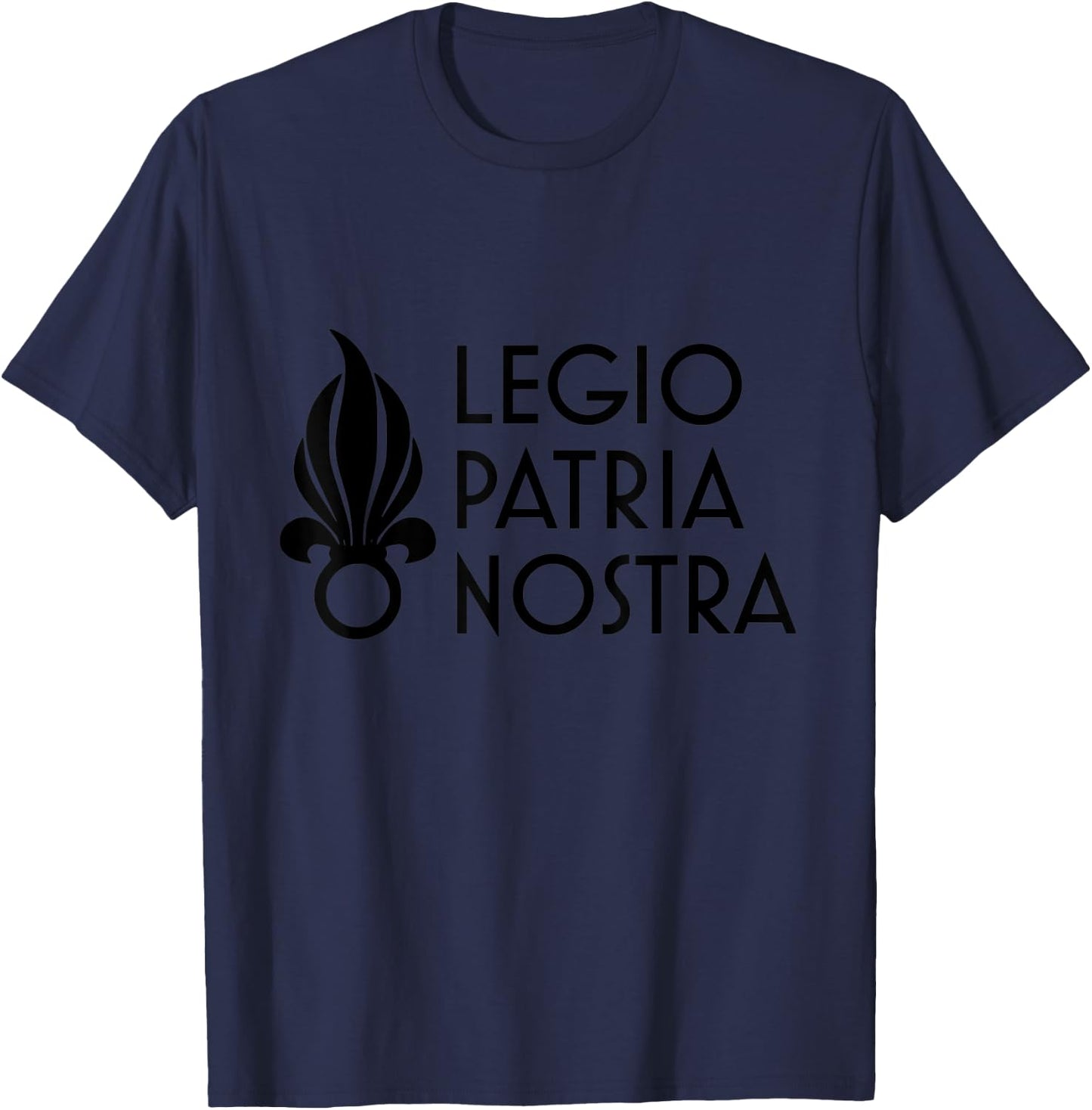 Legio Patria Nostra - Foreign Legion shirt T-Shirt - T-Shirt | Navy