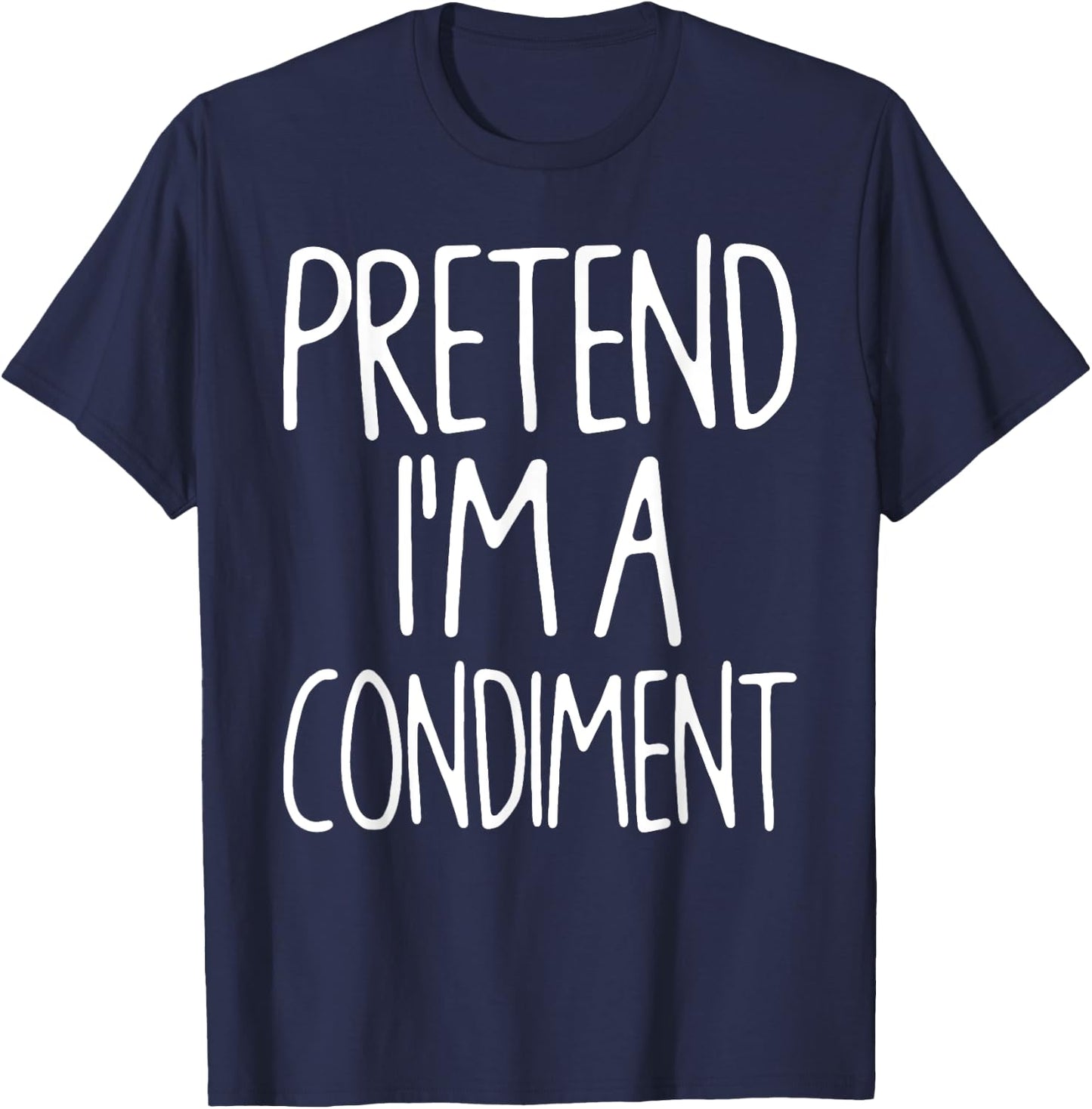 Pretend I'm A Condiment Matching Lazy Easy Halloween Costume T-Shirt - T-Shirt | Navy