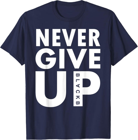 Never Give Up Never Give Up Shirt Soccer Gift T-Shirt - T-Shirt | Navy