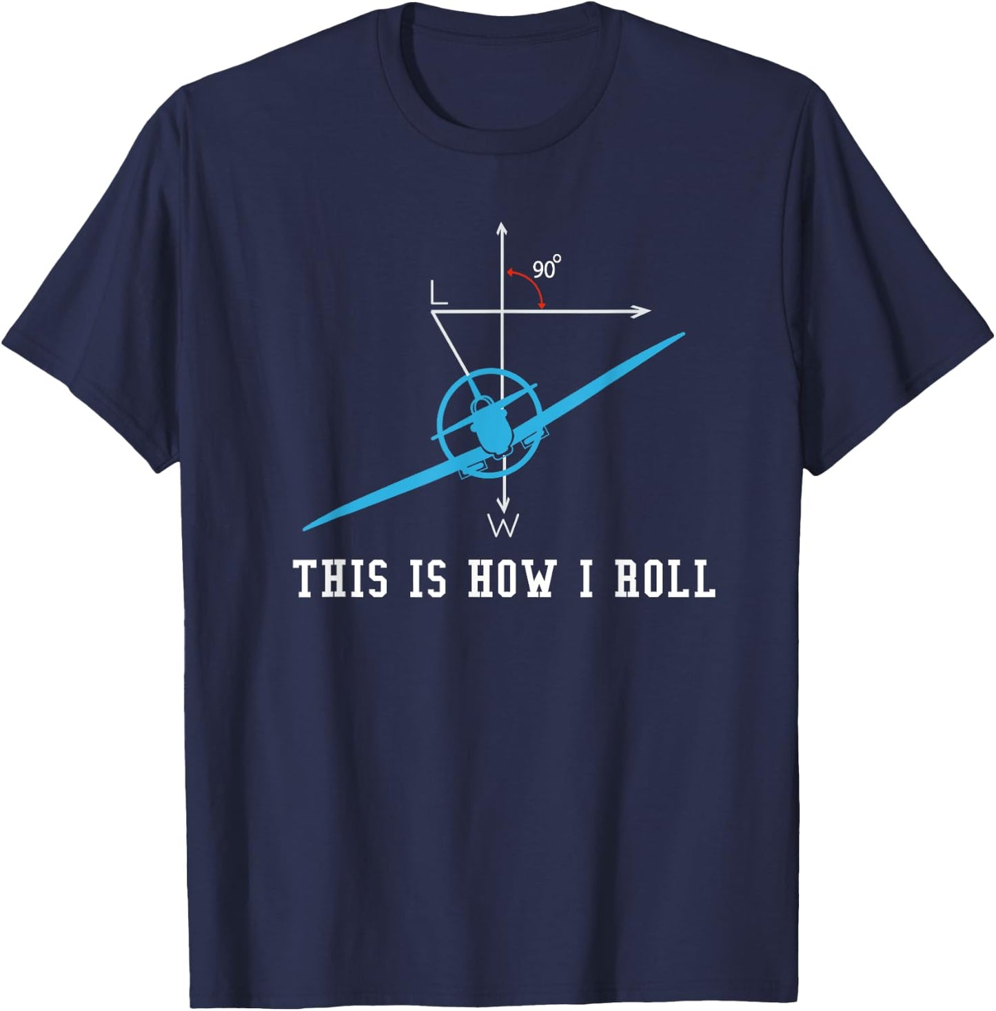 Airplane Aircraft This Is How I Roll T-Shirt - T-Shirt | Navy
