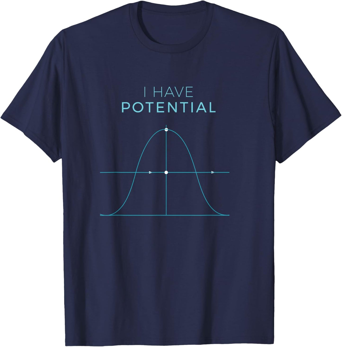 I Have Potential Energy, Funny Physics Nerd Gift T-Shirt - T-Shirt | Navy
