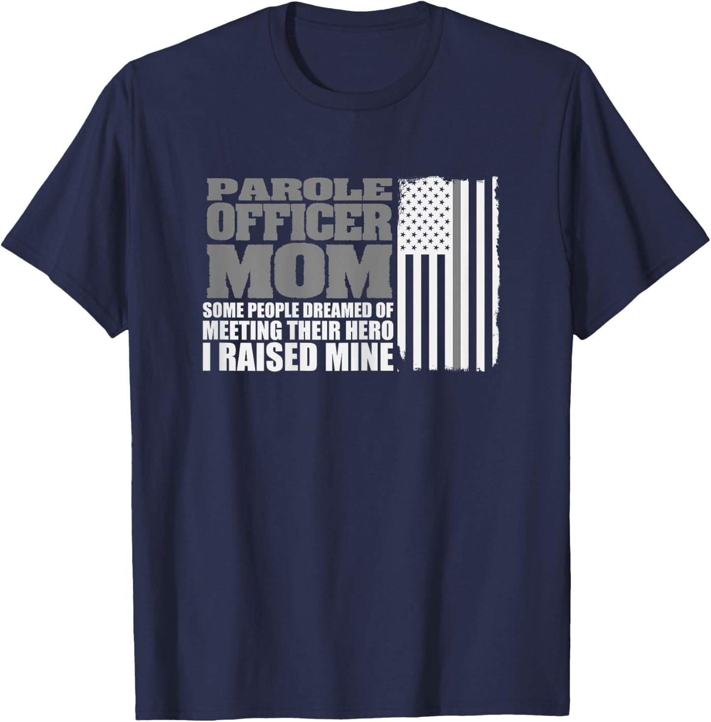 Parole Officer Mom Shirt Parole Officer Gift Flag T-Shirt - T-Shirt | Navy