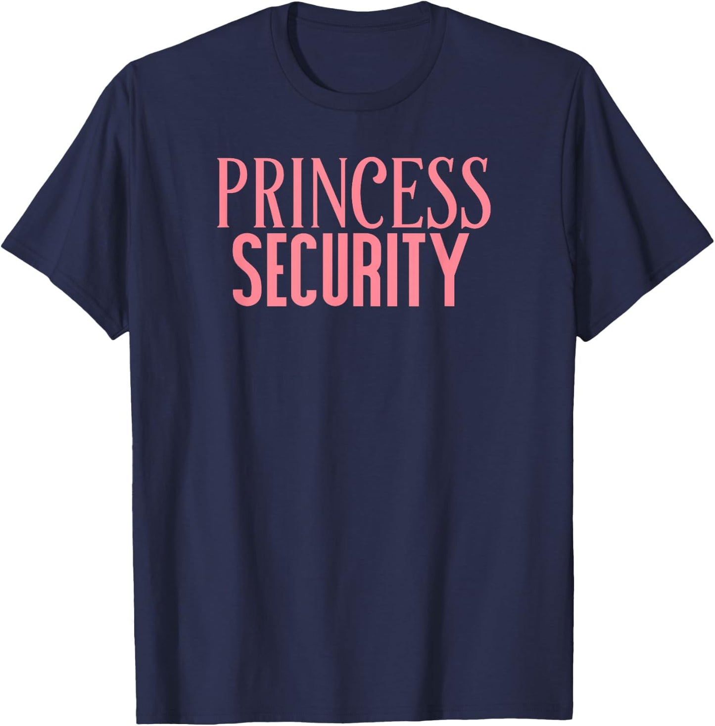 Princess Security Funny Halloween Parent Costume T-Shirt - T-Shirt | Navy