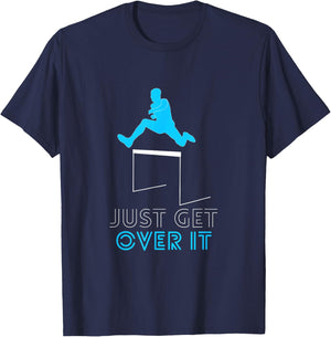 Funny Track Jumping Hurdles Just Get Over It School T-Shirt - T-Shirt | Navy