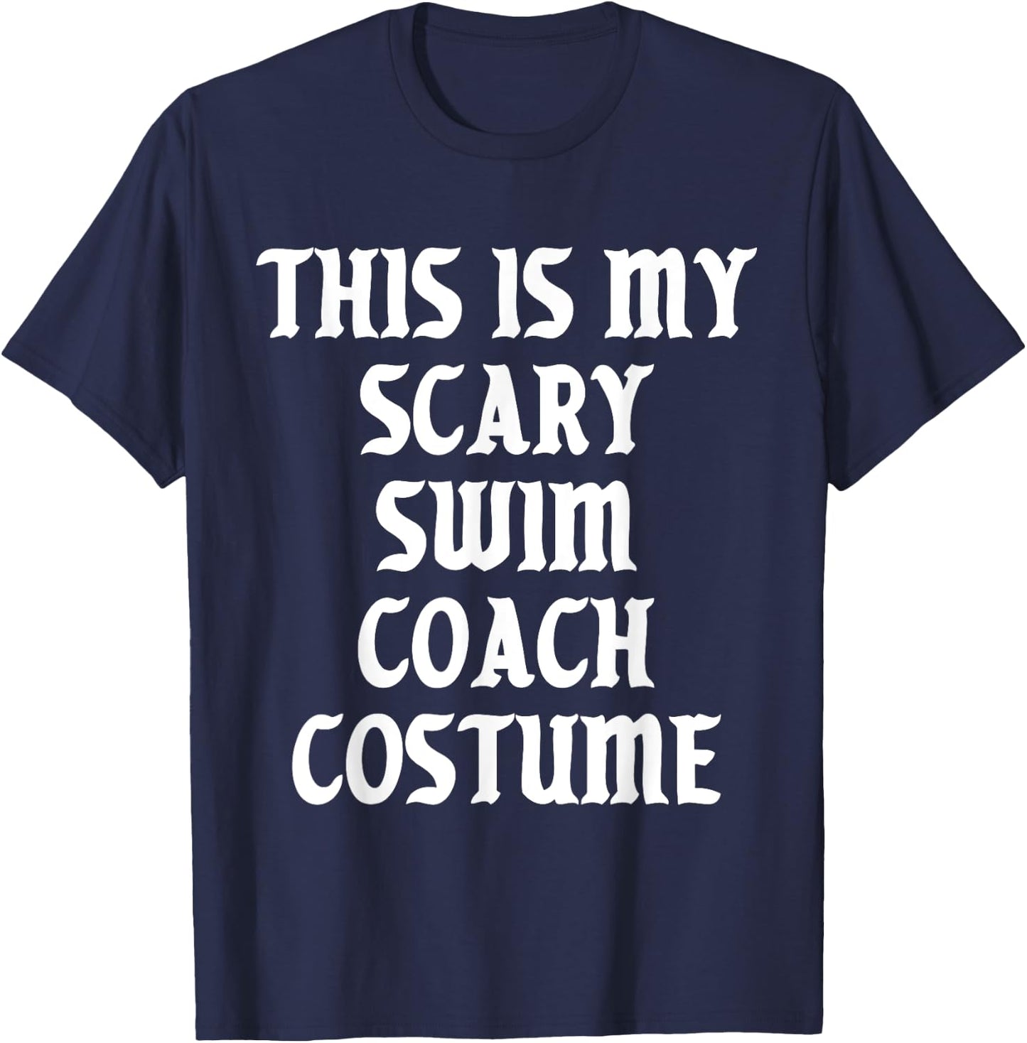 Scary Swim Coach Costume Trainer Sports Halloween Spooky T-Shirt - T-Shirt | Navy