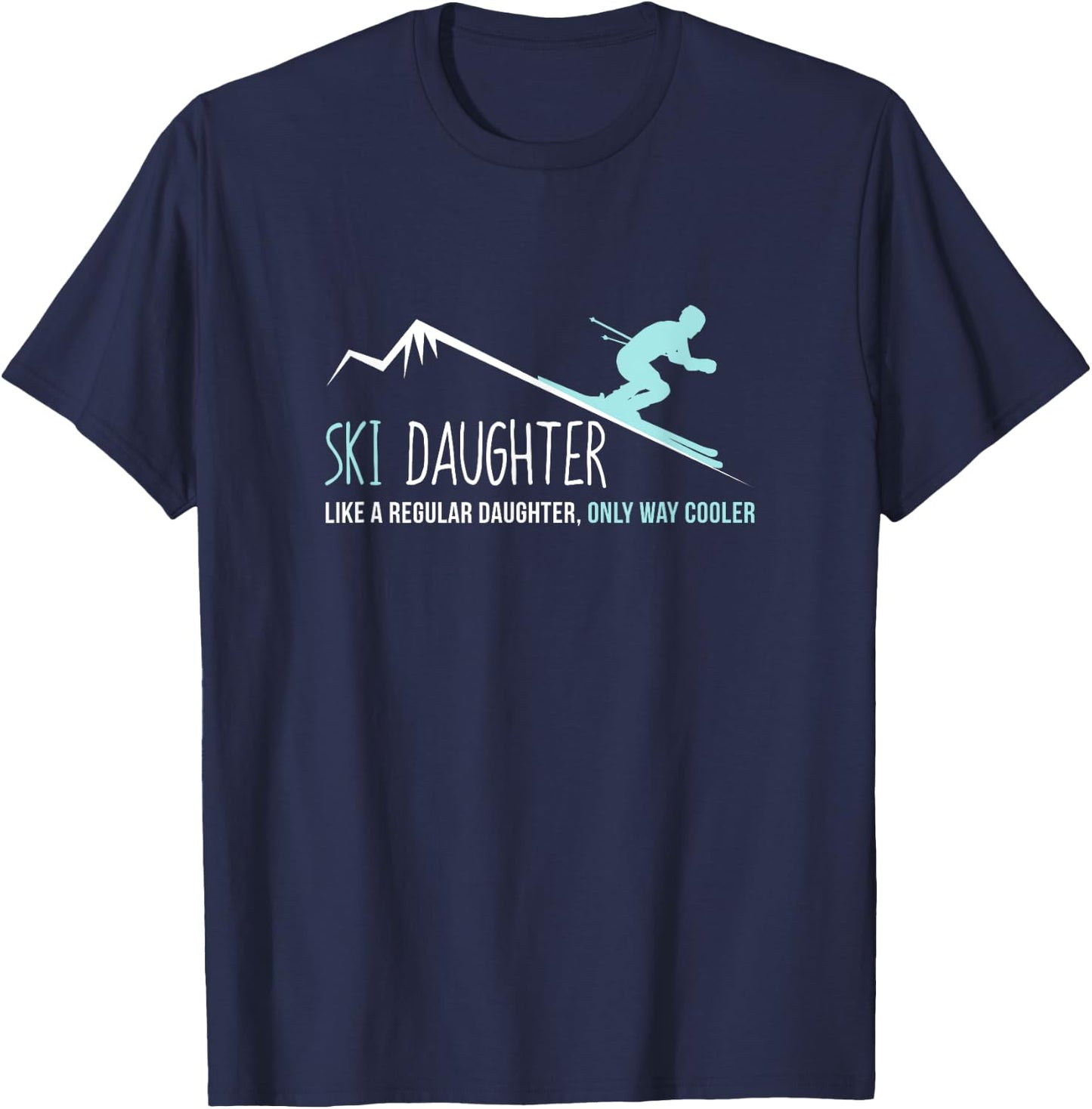 Ski Daughter Shirt, Funny Cute Winter Skiing Gift T-Shirt - T-Shirt | Navy