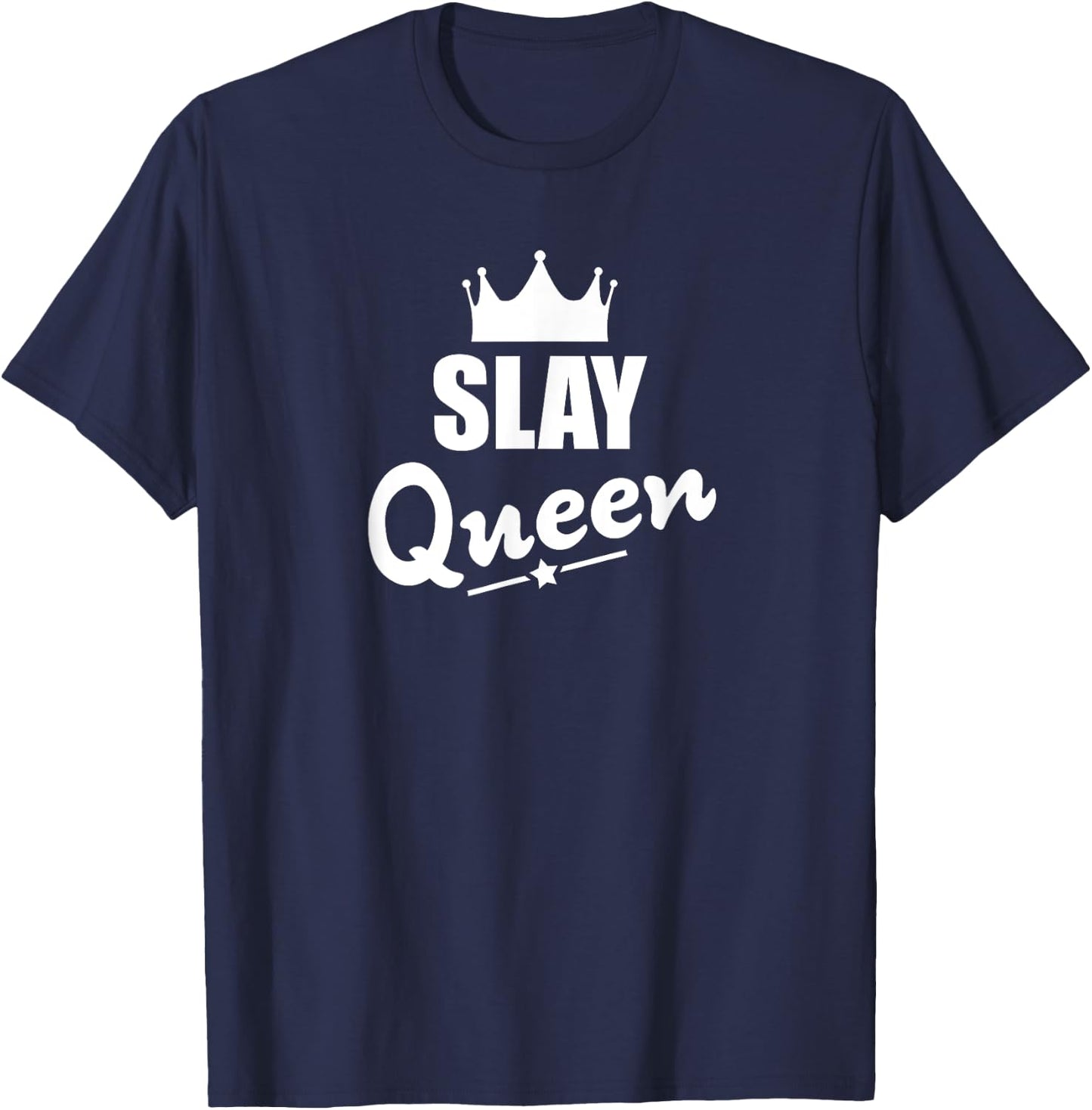 Slay Queen T-Shirt - T-Shirt | Navy