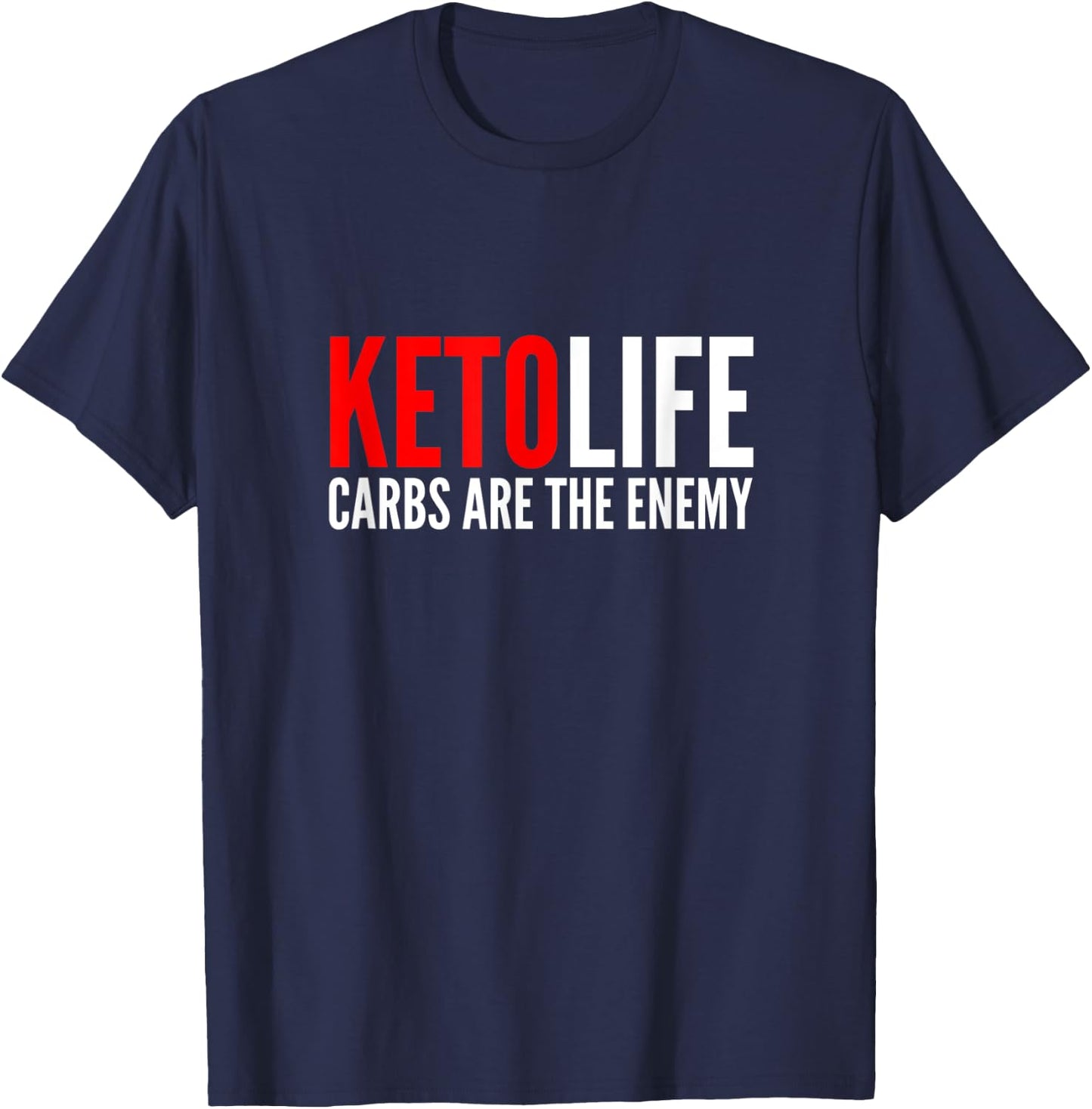 Keto Life | Carbs Are The Enemy | Funny Low Carb Keto Diet T-Shirt - T-Shirt | Navy