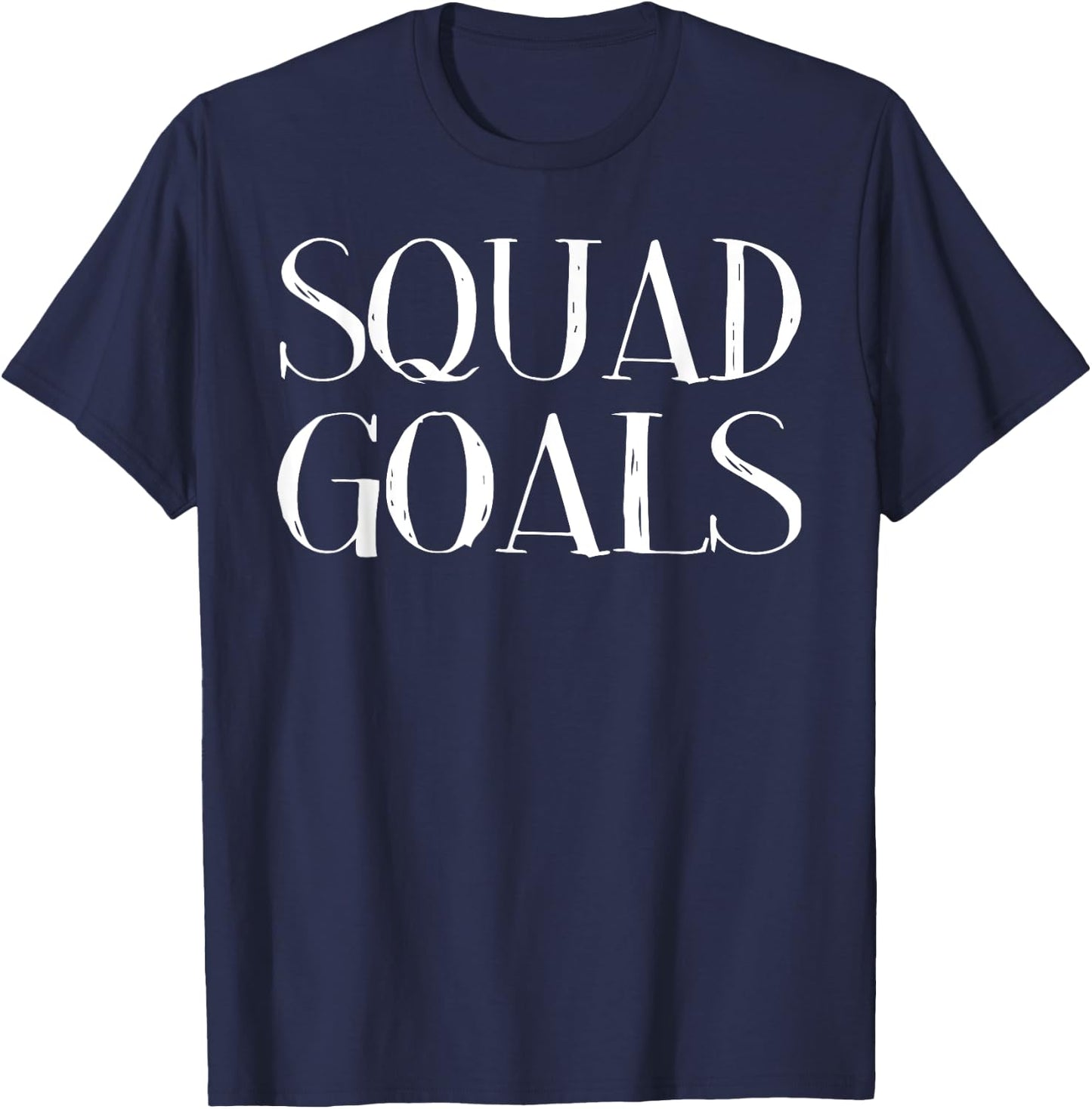 Squad Goals T-Shirt - T-Shirt | Navy