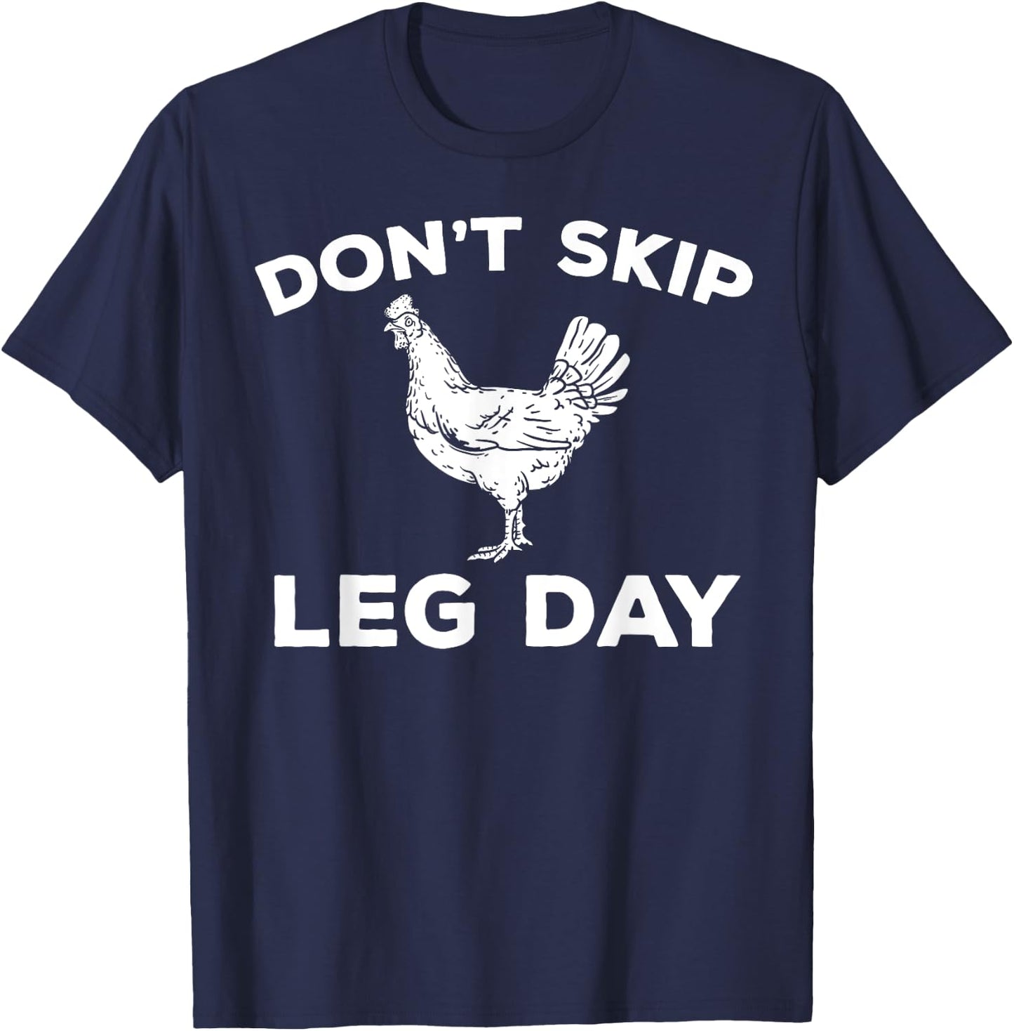 Dont Skip Leg Day Shirt Funny Gym Workout Fitness T-Shirt - T-Shirt | Navy