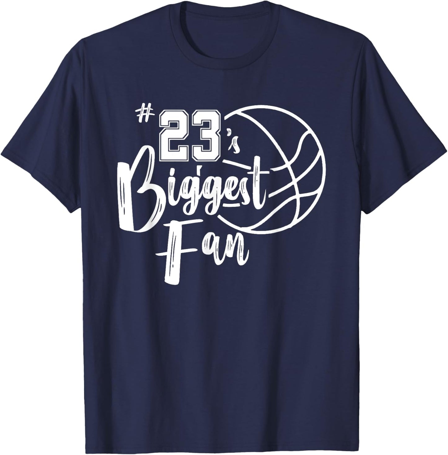 Number 23's Biggest Fan Shirt Basketball Player Mom Dad T-Shirt - T-Shirt | Navy
