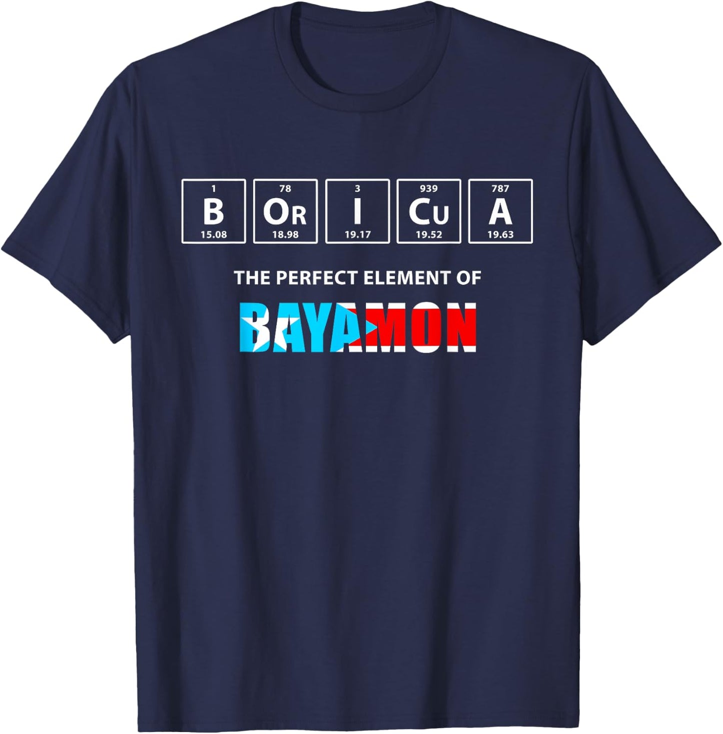 Boricua The Perfect Element Of Bayamon Puerto Rico T-Shirt - T-Shirt | Navy