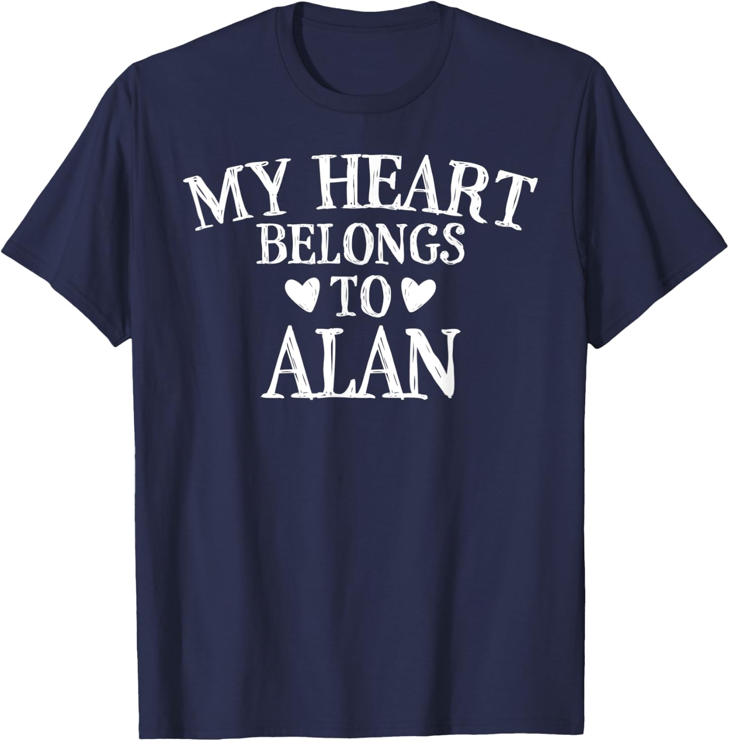 My Heart Belongs To Alan - Designs for Alan Lovers T-Shirt - T-Shirt | Navy